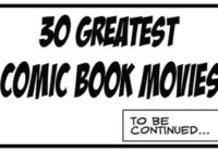 30 Greatest Comic Book Movies