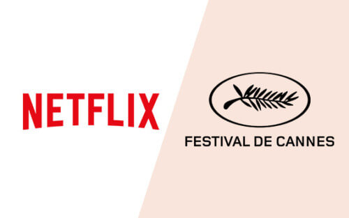 Netflix versus Cannes All You Need to Know