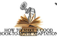 How To Make A Good Book-to-Movie Adaptation