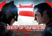 Why I Refuse to Watch the Snyder Cut: Part One – Dawn of Dumbness