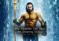 Why Aquaman Can Save the Drowning DCEU