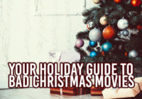 Your Holiday Guide to Bad Christmas Movies