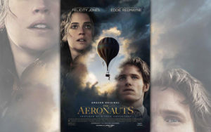 Aeronauts Movie Tom Harper Review