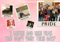 5 British and Irish Films That Don’t ‘Bury Their Gays’ 