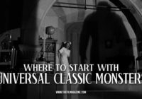 Where to Start with Universal Classic Monsters