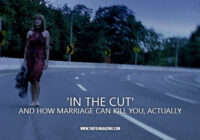 ‘In the Cut’ and How Marriage Can Kill You, Actually