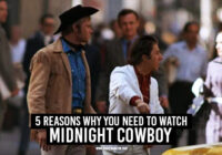 5 Reasons Why You Need to Watch Midnight Cowboy