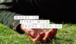 Where to Start with Bong Joon-ho