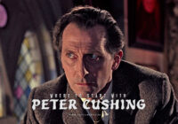 Where to Start with the Cinema of Peter Cushing