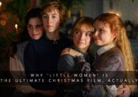 Little Women Is the Ultimate Christmas Film, Actually