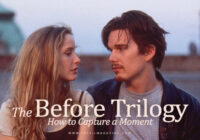 The Before Trilogy: How to Capture a Moment