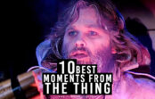 10 Best Moments from The Thing