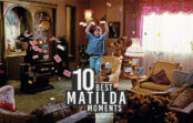 10 Best Matilda Moments