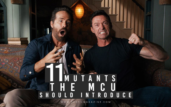 11 Mutants the MCU Should Introduce | The Film Magazine