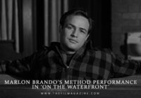 I’m With Terry: Marlon Brando’s Method Performance in ‘On the Waterfront’
